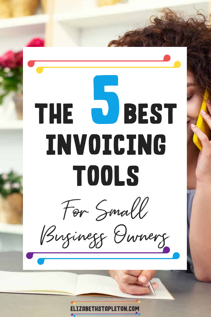Pin image for a blog post about the 5 best invoicing tools for small business owners it's a graphic with text overlay
